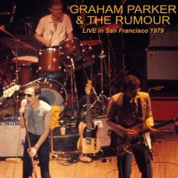 Graham Parker : Live In San Francisco 1979